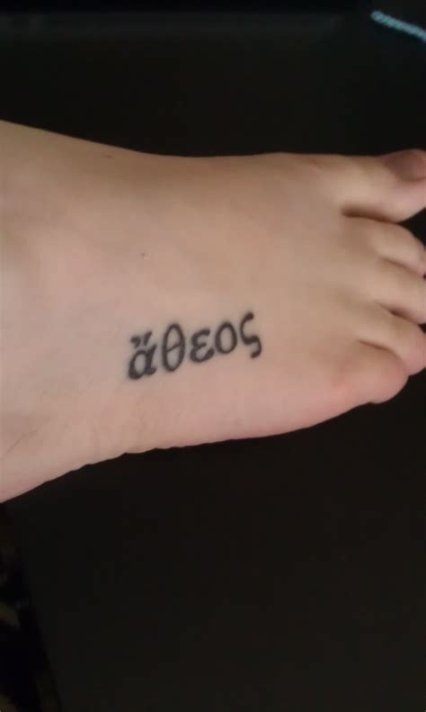 Atheos Foot Tattoo Greek Word Meaning Without Gods Or Atheist