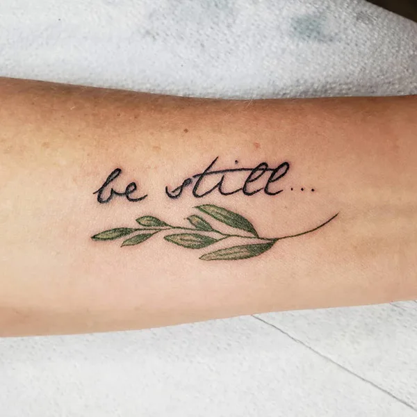 5 Meaningful Ideas for a Be Still Tattoo