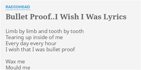 Bulletproof I Wish I Was Song Lyrics