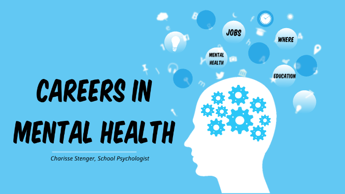 Careers In Mental Health By Charisse Stenger On Prezi