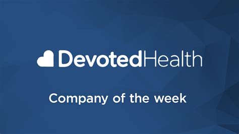 Company Of The Week Devoted Health Pitchbook