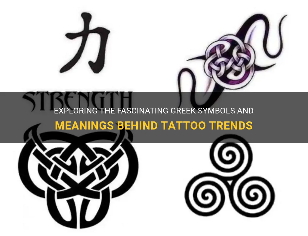 Exploring The Fascinating Greek Symbols And Meanings Behind Tattoo