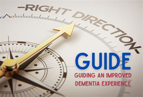 Guiding An Improved Dementia Experience Guide Model Cms