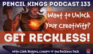 Pk 133 Want To Unlock Your Creativity Get Reckless Interview With Clark Huggins Creator Of