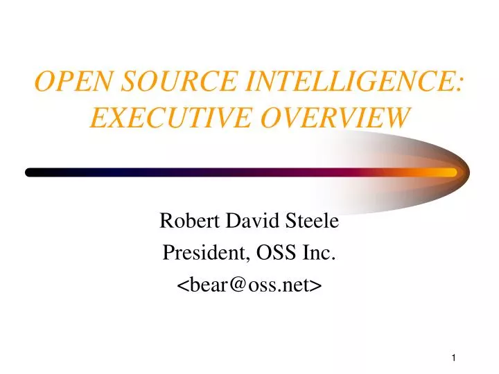 Ppt Open Source Intelligence Executive Overview Powerpoint