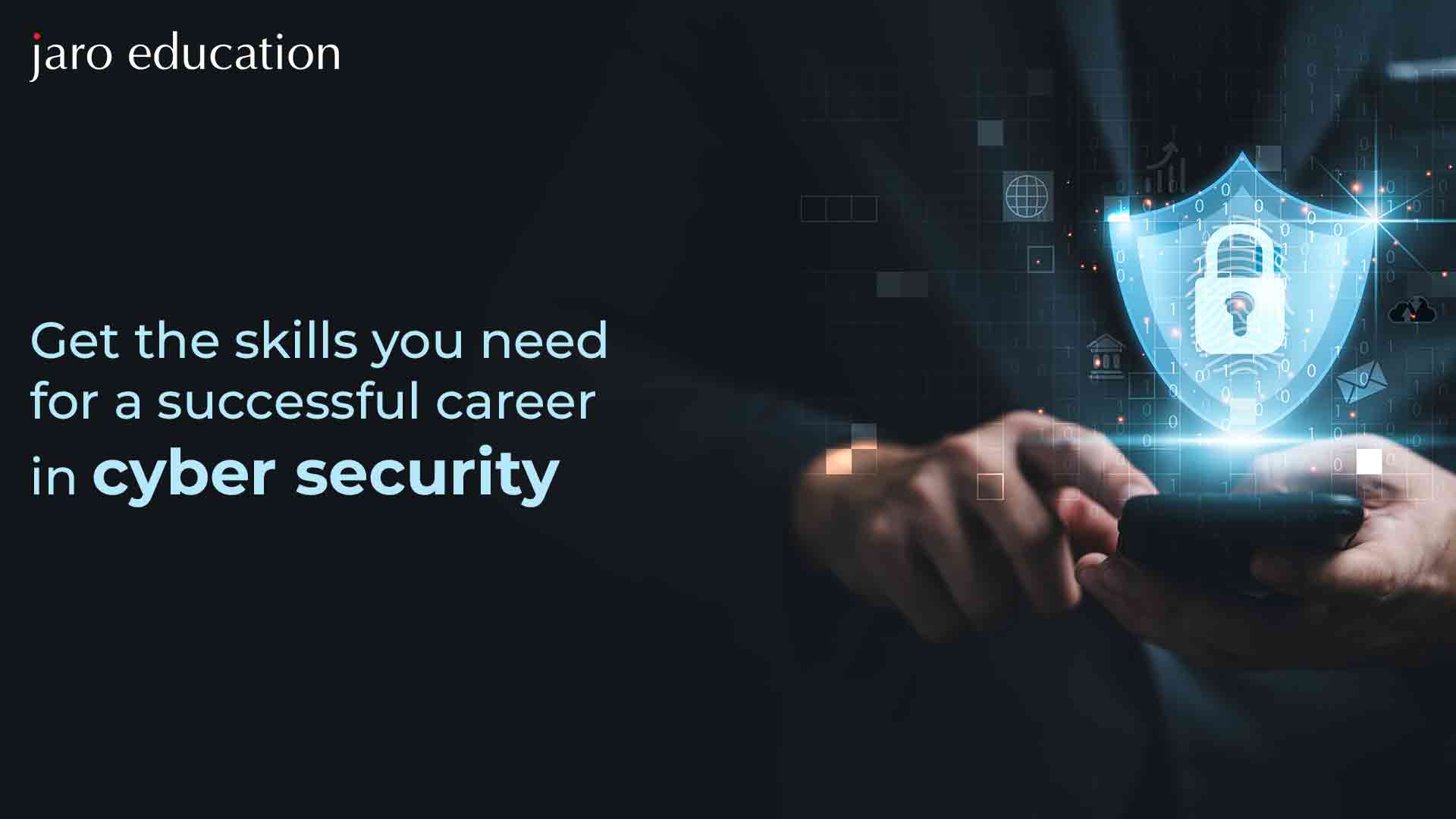 Skills Needed For A Successful Career In Cyber Security Jaro Education