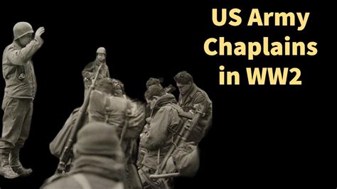 Us Army Chaplains In Ww2 Ww2 Chaplains Youtube