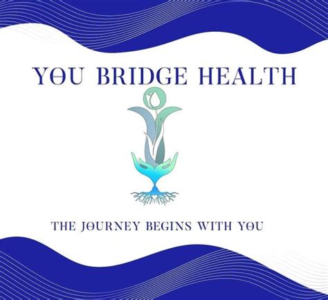 You Bridge Health The Journey Begins With You